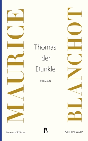 Blanchot, Maurice. Thomas der Dunkle. Suhrkamp Verlag AG, 2017.