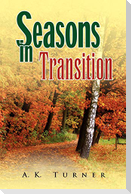 Seasons in Transition