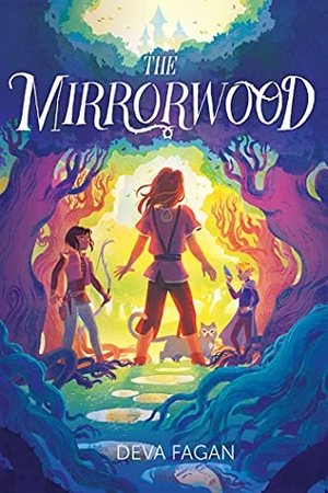 Fagan, Deva. The Mirrorwood. Atheneum Books for Young Readers, 2022.