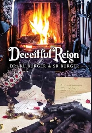 Burger, Kl / Burger. Deceitful Reign. Dorrance Publishing Co., 2023.