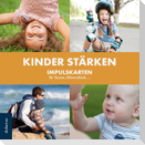 Kinder stärken - Impulskarten für Teams, Elternarbeit,...