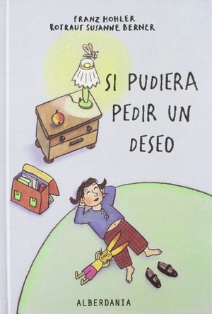 Johansen, Hanna / Berner, Rotraut Susanne et al. Si pudiera pedir un deseo. Alberdania, 2007.