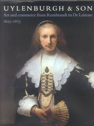 Lammertse, Friso / Jaap van der Veen. Uylenburgh & Son - Art and Commerce from Rembrandt to de Lairesse, 1625-1675. W Books, 2007.