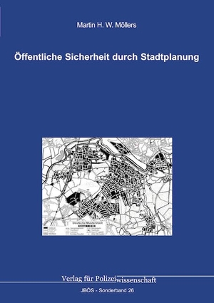 Möllers, Martin H. W.. Öffentliche Sicherheit durch Stadtplanung. Verlag f. Polizeiwissens., 2024.