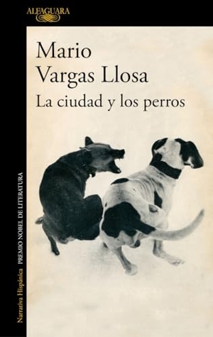 Vargas Llosa, Mario. La ciudad y los perros. Alfaguara, 2020.