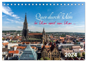 Quer durch Ulm (Tischkalender 2024 DIN A5 quer), CALVENDO Monatskalender