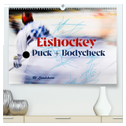 Eishokey Puck und Bodycheck (hochwertiger Premium Wandkalender 2025 DIN A2 quer), Kunstdruck in Hochglanz