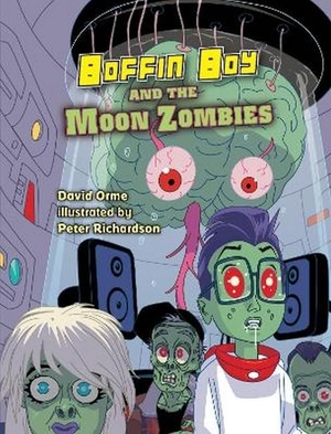 Orme David. Boffin Boy And The Moon Zombies - Set 3. Ransom Publishing, 2019.