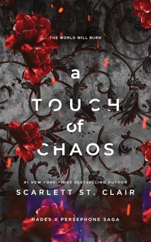 St. Clair, Scarlett. A Touch of Chaos - A Dark and Enthralling Reimagining of the Hades and Persephone Myth. Sourcebooks LLC, 2024.
