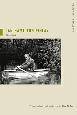 Finlay, Ian Hamilton. Ian Hamilton Finlay - Selections. University of California Press, 2012.