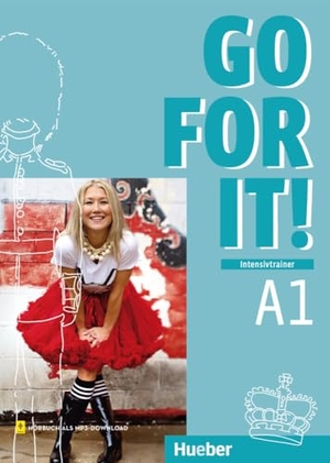 Demmer, Alison / Stephanie Lütje. Go for it! A1. Intensivtrainer mit Audios online - Englisch / Intensivtrainer mit Audios online. Hueber Verlag GmbH, 2024.