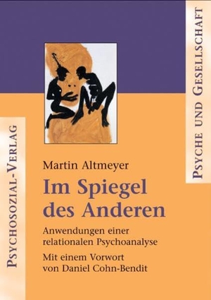 Altmeyer, Martin. Im Spiegel des Anderen - Anwendungen einer relationalen Psychoanalyse. Psychosozial-Verlag, 2003.