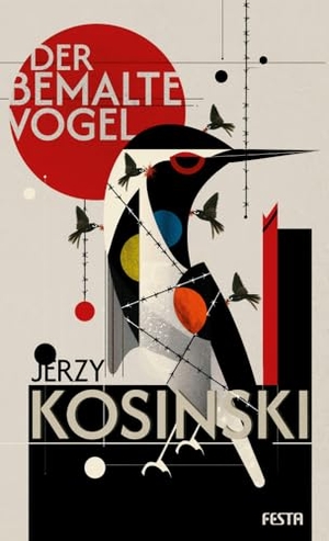 Kosinski, Jerzy. Der bemalte Vogel - Roman. Festa Verlag, 2024.
