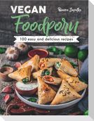 Vegan Foodporn: 100 Easy and Delicious Recipes