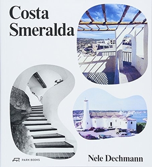 Dechmann, Nele. Costa Smeralda. Park Books, 2018.
