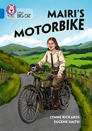 Rickards, Lynne. Mairi's Motorbike - Band 16/Sapphire. HarperCollins UK, 2021.