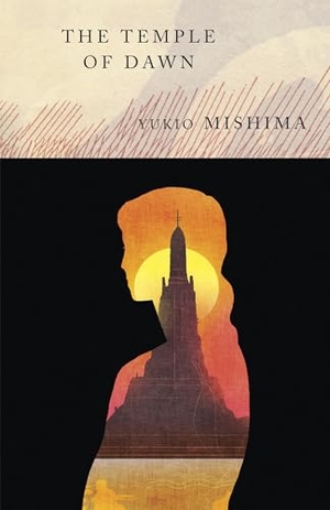 Mishima, Yukio. The Temple of Dawn - The Temple of Dawn: The Sea of Fertility, 3. Knopf, 1990.