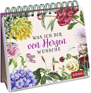Groh Verlag (Hrsg.). Was ich dir von Herzen wünsche. Groh Verlag, 2020.
