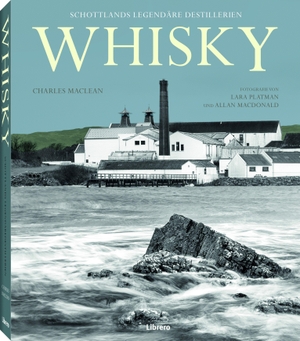 Maclean, Charles / Lara Platman. Whisky - Schottlands legendäre Destillerien. Librero b.v., 2017.