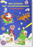Mein schönstes Mal- und Glitzerstickerbuch zu Weihnachten
