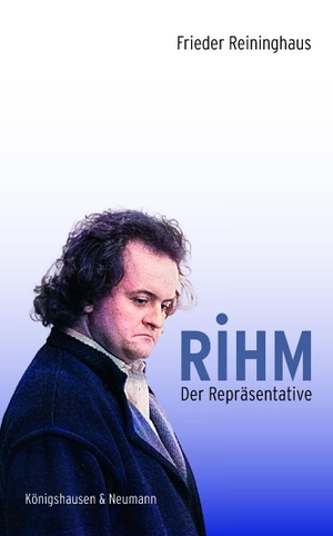 Reininghaus, Frieder. Rihm. Der Repräsentative - Neue Musik in der Gesellschaft der Bundesrepublik. Königshausen & Neumann, 2021.