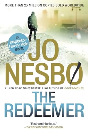 Nesbo, Jo. The Redeemer - A Detective Hole Novel (6). Knopf Doubleday Publishing Group, 2014.