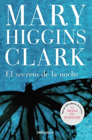 Clark, Mary Higgins. El secreto de la noche. Debolsillo, 2004.