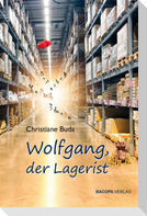Wolfgang, der Lagerist