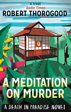 Thorogood, Robert. A MEDITATION ON MURDER. Harper Collins Publishers - UK Wholesale Acct, 2015.