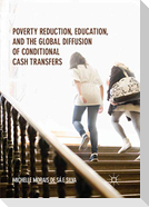 Poverty Reduction, Education, and the Global Diffusion of Conditional Cash Transfers