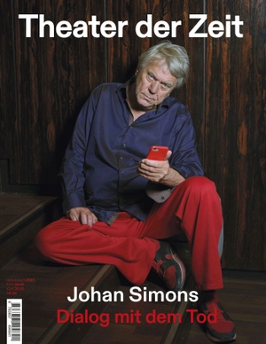 Winnacker, Susanne (Hrsg.). Johan Simons - Dialog mit dem Tod. Theater der Zeit GmbH, 2023.