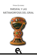 Parsifal y las metamorfosis del Grial