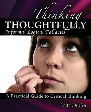 Thielen. Thinking Thoughtfully. Kendall Hunt Publishing, 2015.