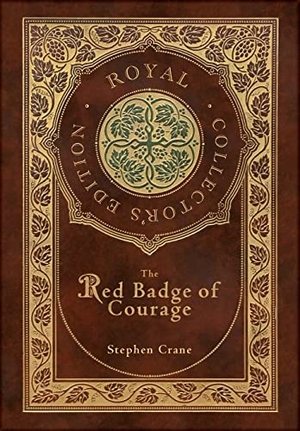 Crane, Stephen. The Red Badge of Courage (Royal Collector's Edition) (Case Laminate Hardcover with Jacket). Engage Books, 2022.