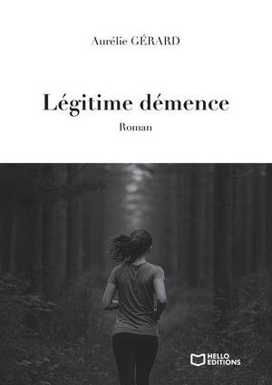 Gerard-A. Légitime démence. Hello Editions, 2025.