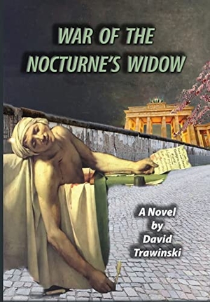 Trawinski, David. War of the Nocturne's Widow. DAMTE Associates, 2023.
