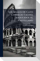 Los Anales De Cayo Cornelio Tacito, Traducidos Al Castellano