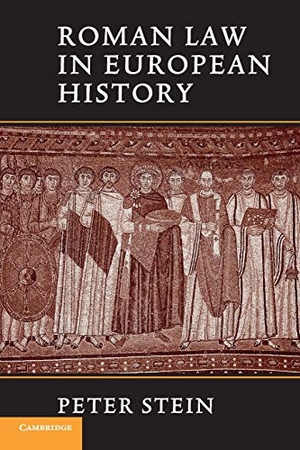 Stein, Peter. Roman Law in European History. Cambridge University Press, 2019.