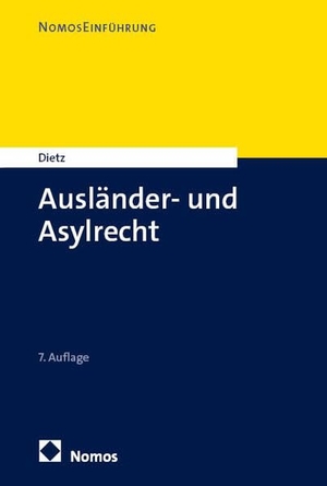 Dietz, Andreas. Ausländer- und Asylrecht. Nomos Verlags GmbH, 2026.