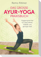 Das große Ayur-Yoga-Praxisbuch
