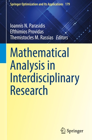 Parasidis, Ioannis N. / Themistocles M. Rassias et al (Hrsg.). Mathematical Analysis in Interdisciplinary Research. Springer International Publishing, 2022.