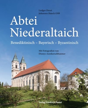 Drost, Ludger / Johannes Hauck. Abtei Niederaltaich - Benediktinisch - Bayerisch - Byzantinisch. Mit Fotografien von Dionys Asenkerschbaumer. Pustet, Friedrich GmbH, 2022.