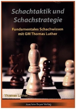Luther, Thomas. Schachtaktik und Schachstrategie - Fundamentales Schachwissen mit GM Thomas Luther. Beyer, Joachim Verlag, 2022.