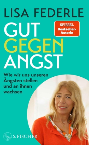 Federle, Lisa. Gut gegen Angst - Wie wir uns unseren Ängsten stellen und an ihnen wachsen. FISCHER, S., 2026.