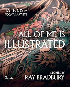 Bradbury, Ray. All of Me Is Illustrated. Wiener Schiller Productions, Inc., 2020.