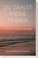 Du zählst meine Tränen