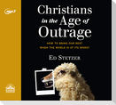 Christians in the Age of Outrage