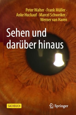 Walter, Peter / Müller, Frank et al. Sehen und darüber hinaus. Springer, 2025.