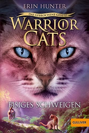 Hunter, Erin. Warrior Cats 7/02. Das gebrochene Gesetz - Eisiges Schweigen - Staffel VII, Band 2. Julius Beltz GmbH, 2022.