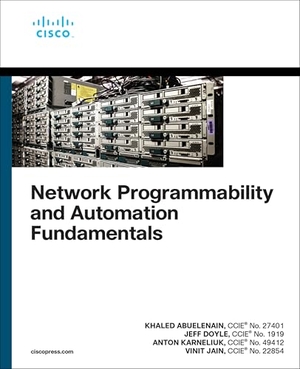 Karneliuk, Anton / Doyle, Jeff et al. Network Programmability and Automation Fundamentals. Pearson Education (US), 2021.